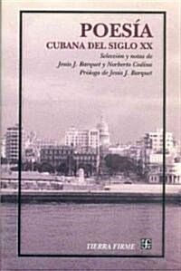 Poesia Cubana del Siglo XX: Antologia (Paperback)