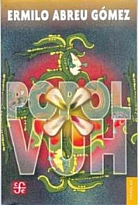 Popol Vuh: Antiguas Leyendas del Quiche (Paperback)