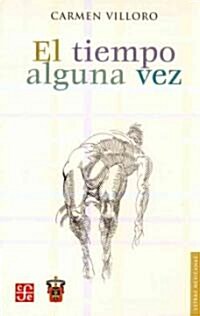 El Tiempo Alguna Vez (Paperback)