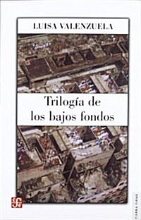 Trilogia De Los Bajos Fondos (Paperback)