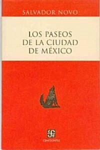Los Paseos de La Ciudad de Mexico (Paperback)