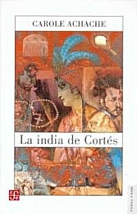 La India de Cortes (Paperback)