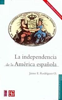 La Independencia de la America Espanola (Paperback, 2, Updated)