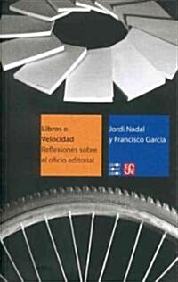 Libros o velocidad (Paperback)