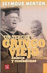 Un tercer gringo viejo/A Third Old Gringo (Paperback)