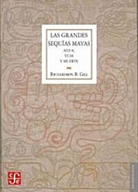 Las Grandes Sequias Mayas: Agua, Vida y Muerte (Paperback)