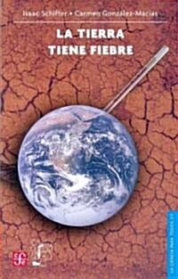 La Tierra Tiene Fiebre (Paperback)