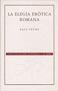 La Elegia Erotica Romana (Paperback)