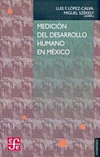 Medicion del Desarrollo Humano En Mexico (Paperback)