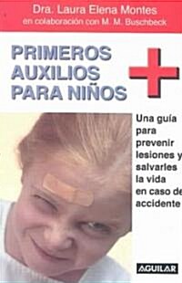 Primeros Auxilios Para Ninos/first Aid for Kids (Paperback)
