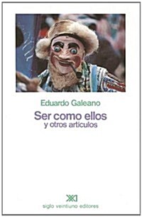 Ser Como Ellos y Otros Articulos = Be Like Them and Other Items (Paperback)
