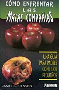 Como enfrentar las malas companias/ How To Confront Bad Companies (Paperback)