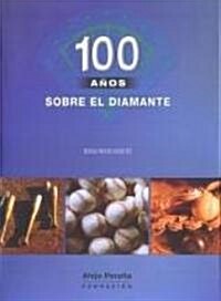 100 Anos Sobre El Diamante/100 Years of the Dimond (Hardcover)