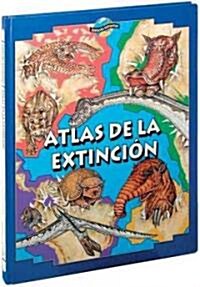 Atlas de la extincion/ Atlas of Extinction (Hardcover, Translation)