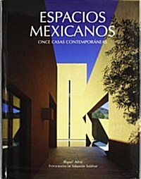 Espacios mexicanos/ Mexican Spaces (Hardcover)