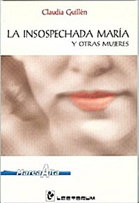 Insospechada Maria/unsuspicious Maria (Paperback)