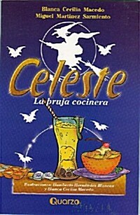 Celeste: La Bruja Cocinera (Paperback)