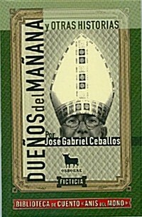 Duenos del Manana y Otras Historias (Paperback)