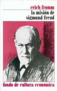 La mision de Sigmund Freud / The Mission of Sigmund Freud (Paperback)