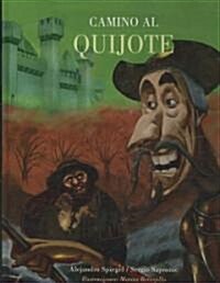 Camino al Quijote/ Journey to The Quixote (Hardcover)