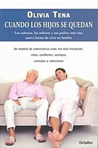 Cuando Los Hijos Se Quedan/ When Kids Stay Home (Paperback)