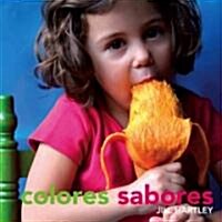 Colores sabores / Colorful Flavors (Board Book)