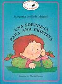 Una Sorpresa Para Ana Cristina (Paperback)
