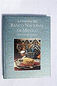 La cocina del banco Nacional de Mexico/ The Cuisine of the Nacional Bank de Mexico (Hardcover)