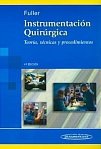 Instrumentacion quirurgica/ Surgical Technology (Hardcover, 4th, Translation)