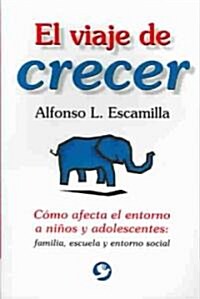 El Viaje de Crecer (Paperback)