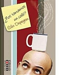 Nos tomamos un cafe?/ Shall we drink a coffee? (Paperback)