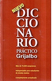 Diccionario practico Grijalbo Espanol / Grijalbo Practice Spanish Dictionary (Paperback)