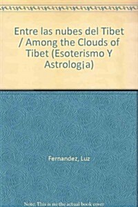 Entre las nubes del Tibet / Among the Clouds of Tibet (Paperback)