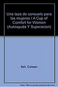 Una taza de consuelo para las mujeres / A Cup of Comfort for Women (Paperback)