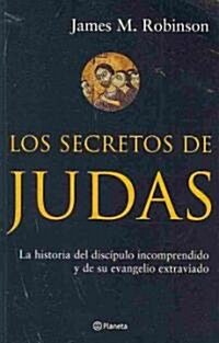 Los secretos de Judas/ The Secret of Judas (Paperback)