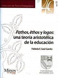 Pathos,ethos y logos/ Pathos, Ethos and Logos (Paperback)