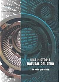 Una Historia Natural del Cero (Paperback)