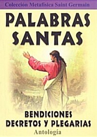 Palabras Santas: Bendiciones, Decretos y Plegarias (Paperback)