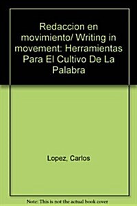 Redaccion en movimiento/ Writing in movement (Paperback)