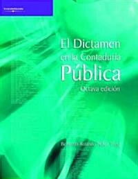 El dictamen en la contaduria publica/ The Audit Report in Public Accounting (Paperback, 8th, Anniversary)