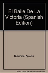 El Baile De La Victoria (Paperback)