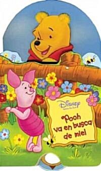 Pooh va en busca de miel/ Poohs Search for Honey (Board Book)