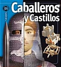 Caballeros y Castillos/ Knights & Castles (Hardcover)