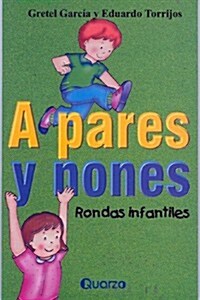 A Pares y Nones: Rondas Infantiles (Paperback)