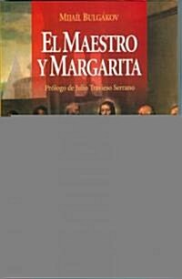 El Maestro Y Margarita/ the Master And Margarita (Paperback)