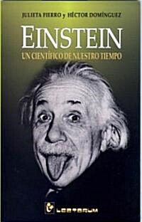 Einstein, Un Cientifico de Nuestro Tiempo (Paperback)