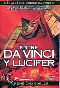 Entre Da Vinci y Lucifer (Paperback)