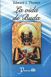 La Vida de Buda = The Life of Buddha (Paperback)