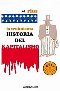 La trukulenta historia del kapitalismo / The Cruel History of Capitalism (Paperback)