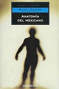 Anatomia del Mexicano/ Anatomy of the Mexican (Paperback)